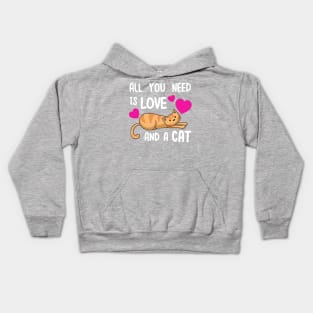 All You Need Is Love And A Cat Kids Hoodie